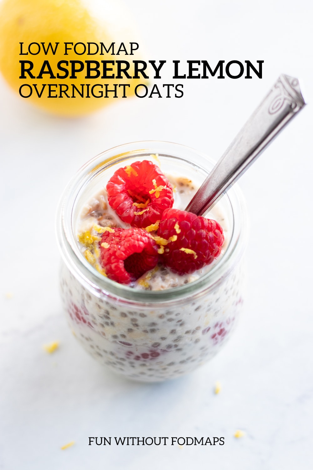 Low FODMAP Lemon Raspberry Overnight Oats Fun Without FODMAPs