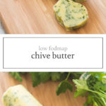 Two photos of low FODMAP chive butter