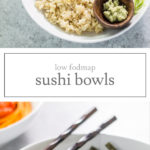 Two images of low FODMAP sushi bowls