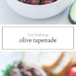 Two images of low FODMAP Olive Tapenade