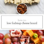 Two images of low FODMAP cheese board
