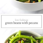 Low FODMAP green beans with pecans
