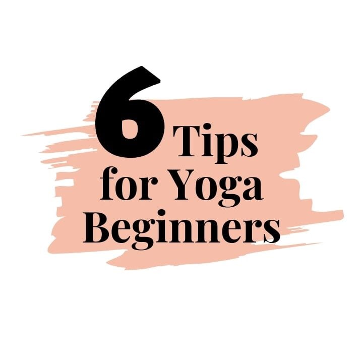 A white and light pink graphic that reads 6 Tips for Yoga Beginners