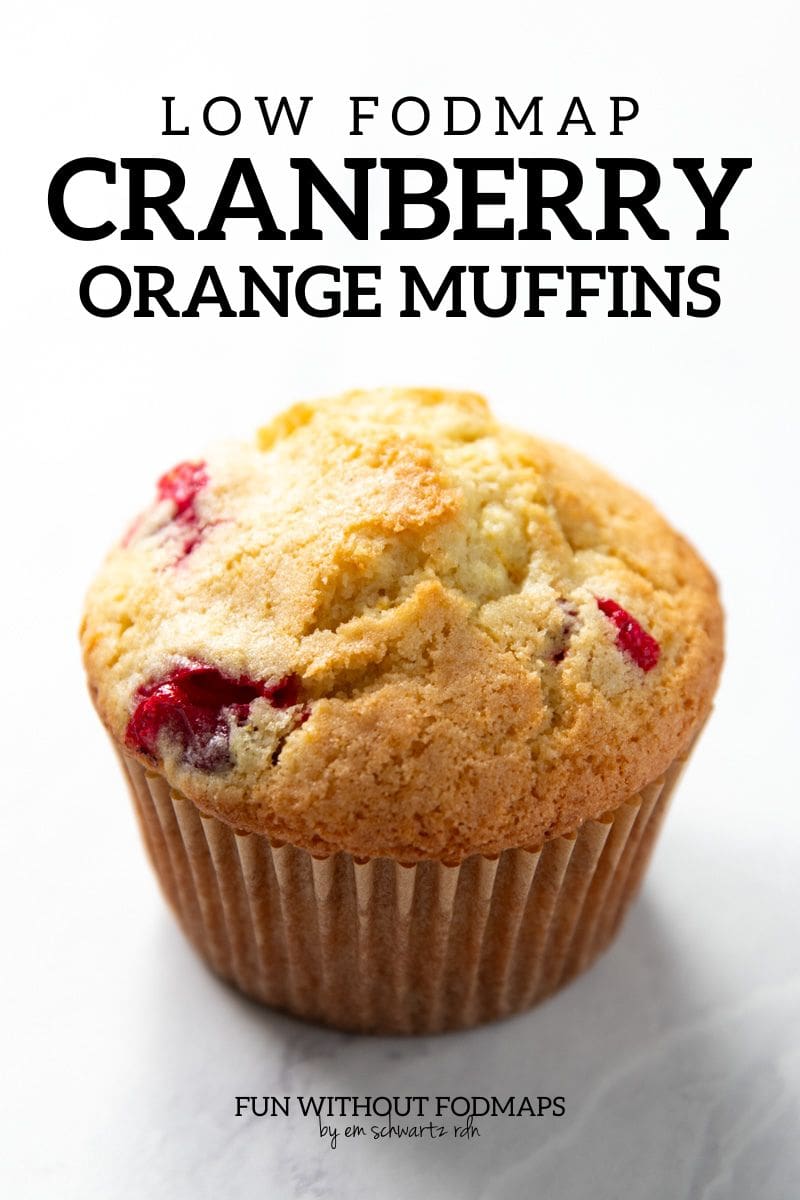 Low FODMAP Cranberry Orange Muffins Fun Without FODMAPs